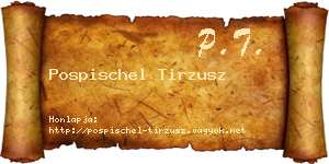 Pospischel Tirzusz névjegykártya